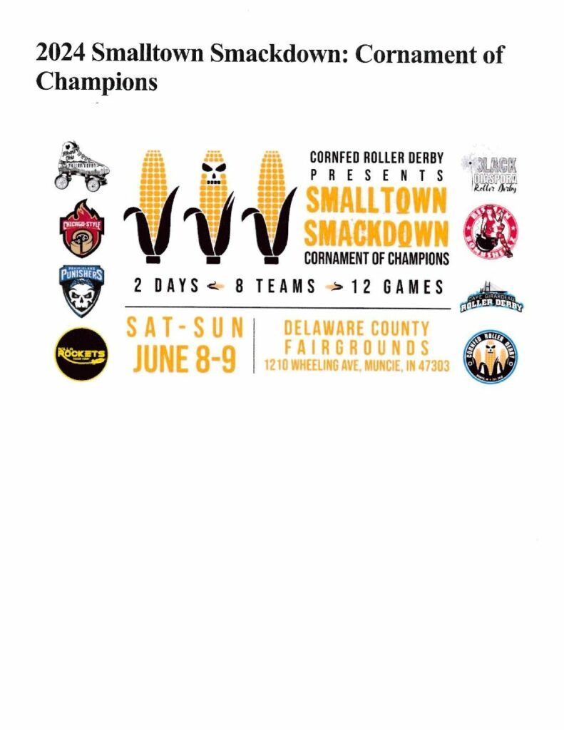 Cornfed Roller Derby presents 4th Annual Smalltown Smackdown: Cornament of  Champions - Destination: Muncie